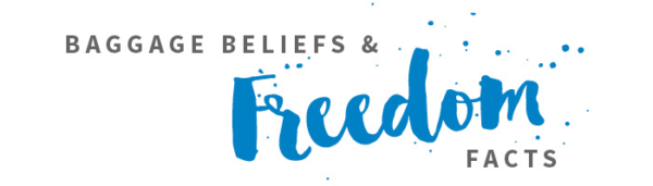 freedomtools-baggagebeliefsfreedomtools Baggage Beliefs and Freedom Facts