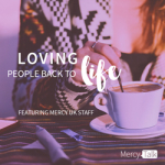 23 | Loving People Back to Life