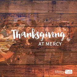Thanksgiving at Mercy