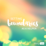 31 | Setting Boundaries as a Helper