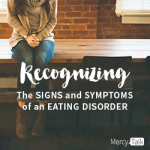 37 | Signs and Symptoms of an Eating Disorder