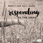 43 | Mercy for Self-Harm: Responding to the Issue