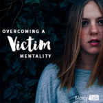 56 | Overcoming a Victim Mentality