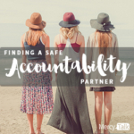 163 | Finding A Safe Accountability Partner