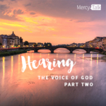 63 | Hearing the Voice of God (Part Two)