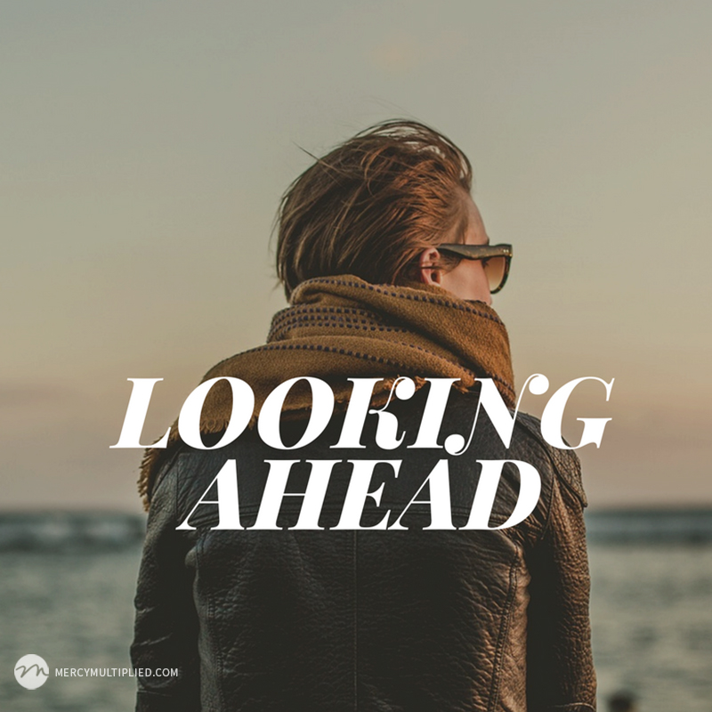 Looking Ahead