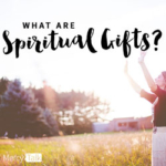 113 | What Are Spiritual Gifts?