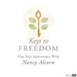 143 | Keys to Freedom One Year Anniversary with Nancy Alcorn
