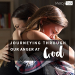 160 | Journeying Through Our Anger at God