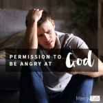 157 | Permission to be Angry at God