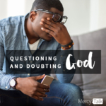 158 | Questioning and Doubting God