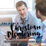 162 | The Power in Christian Mentoring Relationships