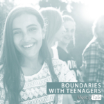 173 | Boundaries for Teens: Part 1
