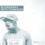174 | Boundaries for Teens, Part 2: Understanding Teenagers