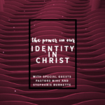 181 | The Power in our Identity in Christ: Part 2