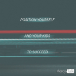 177 | Parenting Series: Position Yourself and Your Kids to Succeed