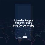 191 | A Leader People Want to Follow Lives Courageously