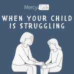 381 | When Your Child is Struggling: Your Response